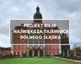 Zamek Książ, część kompleksu Riese, skrywa największą tajemnicę Dolnego Śląska.